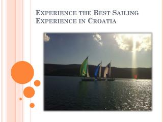 Experience the Best Sailing Experience in Croatia