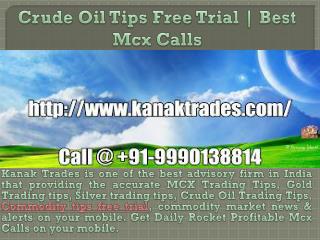 Crude oil tips free trial | MCX Tips Free Trial
