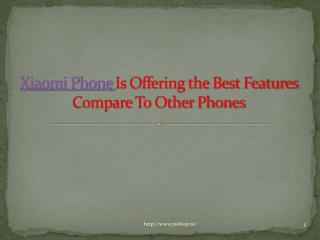 Xiaomi Phone Is Offering the Best Features Compare To Other Phones