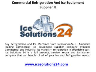 Commercial Refrigeration and Ice equipment supplier IL