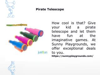 Pirate Telescope