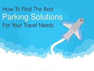 How To Find The Best Parking Solutions For Your Travel Needs