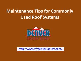 Maintenance Tips for Commonly Used Roof Systems