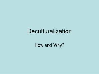 Deculturalization