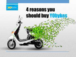 4 Reasons you should buy YObykes