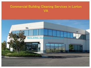 Commercial Building Cleaning Services in Lorton VA