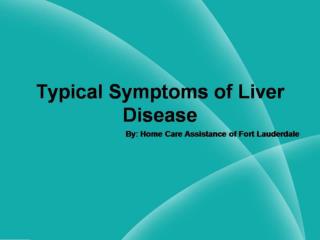 Typical Symptoms of Liver Disease
