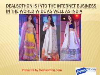 Dealsothon is Into the Internet Business in the World Wide as Well as India