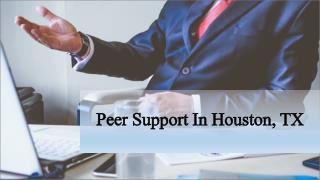 Peer Support In Houston, TX