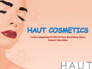 Ethical Fashion Haut Cosmetics Online
