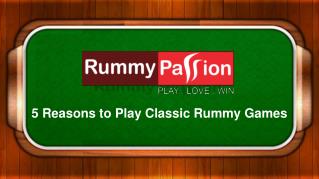 5 Reasons to Play Classic Rummy Games at Rummy Passion