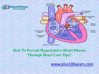 How to prevent hypertensive heart disease through heart care tips