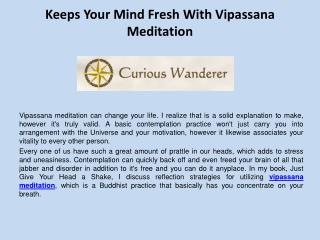 Keeps your mind fresh with vipassana meditation
