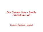 Our Central Line Sterile Procedure Cart