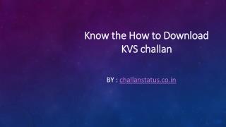 How to Download KVS challan Online