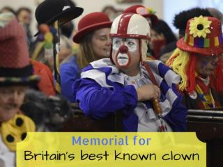 Memorial for Britain's best known clown