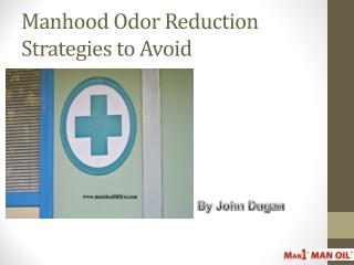 Manhood Odor Reduction Strategies to Avoid