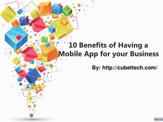 10 Benefits Of Having A Mobile App For Your Business