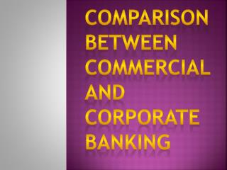 Compare Commercial and Corporate Banking