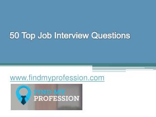 50 Top Job Interview Questions - www.findmyprofession.com