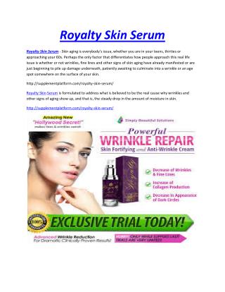 http://supplementplatform.com/royalty-skin-serum/