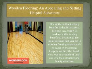 Wooden Flooring: An Appealing And Setting Helpful Choice