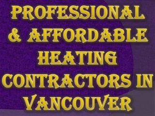 Professional & Affordable Heating Contractors in Vancouver