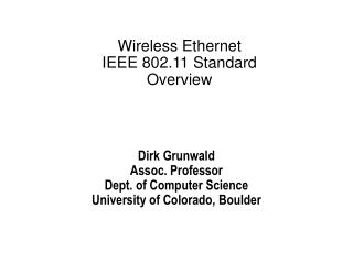 Wireless Ethernet IEEE 802.11 Standard Overview