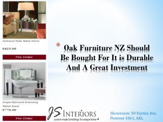 Oak Furniture NZ Should Be Bought For It is Durable And A Great Investment