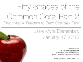 Fifty Shades of the Common Core - Part 2: Stretching All Readers to Read Complex Text