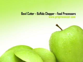 Buffalo Chopper - Professional Processor
