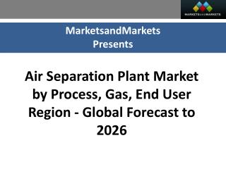 Air Separation Plant Market worth 7.27 Billion USD by 2026