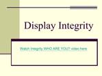 Display Integrity