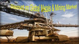 Discount on Global Metals & Mining Market