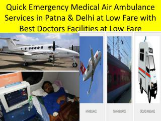 Low Cost Medivic Aviation Air Ambulance Services in Patna and Delhi