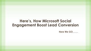 Here’s, How Microsoft Social Engagement Boost Lead Conversion