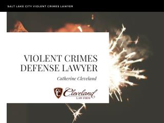 Violent crimes defense Lawyer