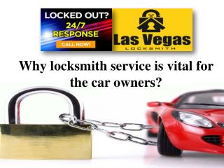 Why locksmith service is vital for the car owners?