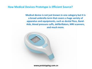 How Medical Devices Prototype is Efficient Source?