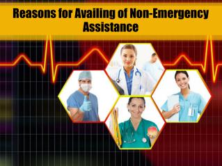 Reasons for Availing of Non-Emergency Assistance