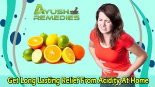 Get Long Lasting Relief From Acidity At Home