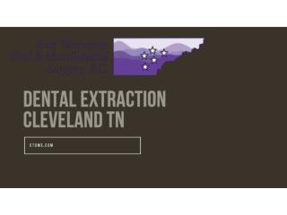 Dental Extraction Cleveland TN