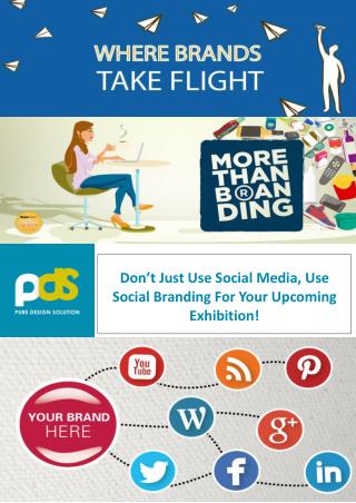 Don’t Just Use Social Media, Use Social Branding For Your Upcoming Exhibition!