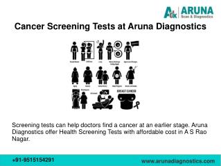 Screening Tests for Cancer – Aruna Scan and Diagnostics