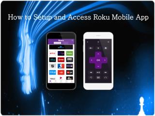 How To Setup and Access Roku Mobile App