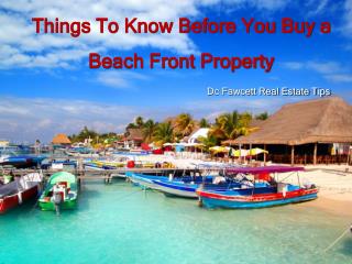 DC Fawcett – Things To Know Before You Buy a Beach Front Property