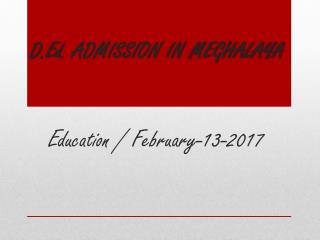 D.Ed. ADMISSION IN MEGHALAYA