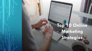 Top 10 Online Marketing Strategies