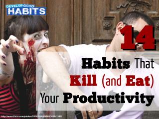14 Habits That Kill (and Eat) Your Productivity [Zombie Edition]
