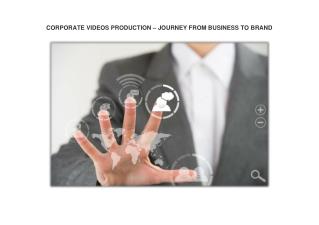 CORPORATE VIDEOS JOURNEY FROM BUSINESS TO BRAND
